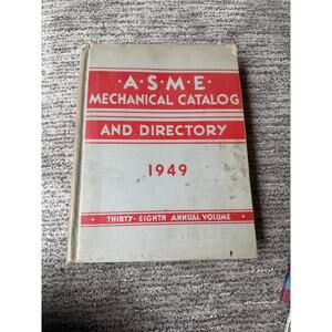 ASME Mechanical Catalog & Directory, 1949, Thirty Eighth Volume